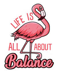 Flamingo Life Is All About Balance Cute Flamingo Funny Gift Tall T-Shirt