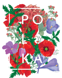 Flowers Of Poland Word Art Gift Polska Polish Pride Cool Gift T-Shirt