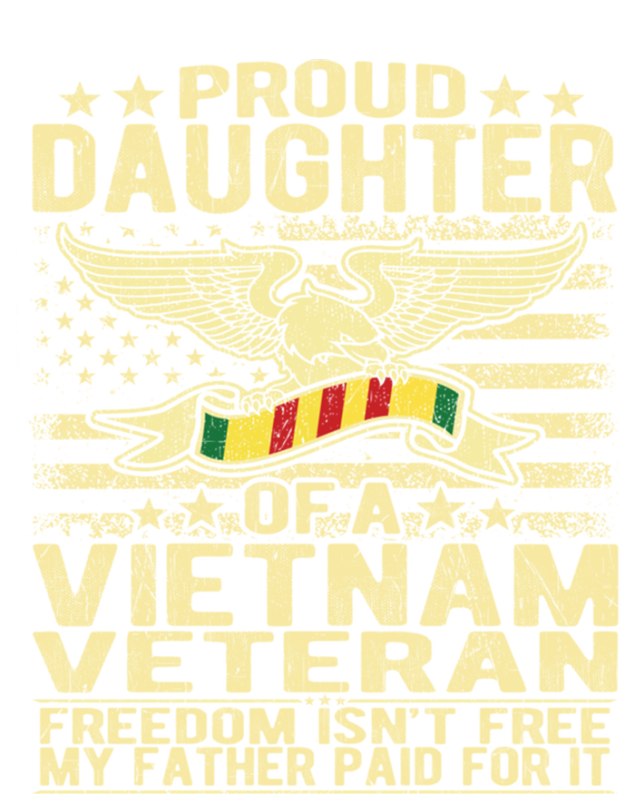 Freedom Isn't Free Proud Daughter Of A Vietnam Veteran Gift Long Sleeve Shirt