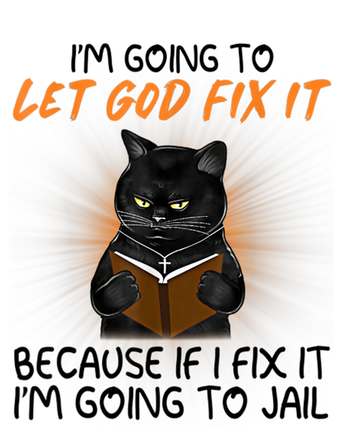 I'm Going To Let God Fix It Funny Cat Coffee Mug