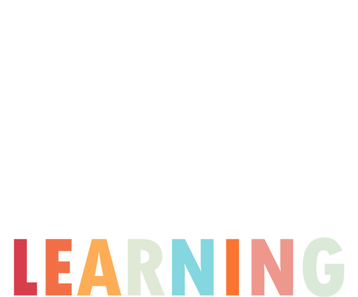 Graduation It's A Beautiful Day For Learning Gift T-Shirt