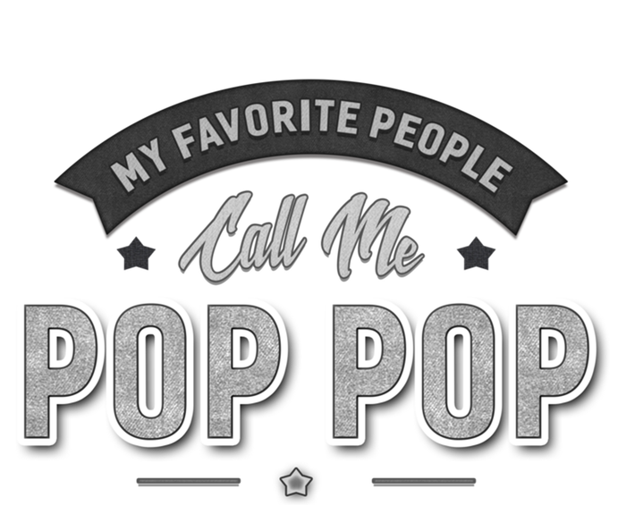 Graphic 365 My Favorite People Call Me Pop Pop Grandpa Meaningful Gift Tall Long Sleeve T-Shirt