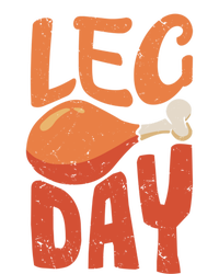 Funny Thanksgiving Funny Quote Leg Day Gift T-Shirt