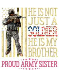 He Is Not Just A Soldier He Is My Brother Proud Army Sister Gift Toddler Long Sleeve Shirt