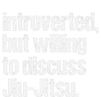 Introverted But Willing To Discuss Jiu JitsuJui Jitsu Lover T-Shirt