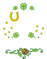 Geologist St Patrick's Day Lucky To Be A Geologist Meaningful Gift Women's T-Shirt