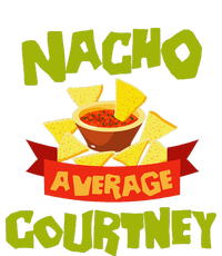 NACHO AVERAGE COURTNEY Funny Birthday Personalized Name Gift T-Shirt