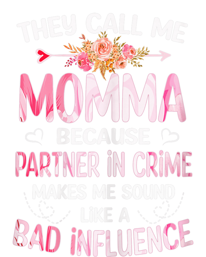 Wo They Call Me Momma Because Partner In Crime Mothers Day Gift Sustainable Bucket Hat