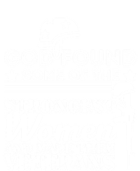 God Found Some Of The Strongest Veterans Army Cute Gift Tall T-Shirt