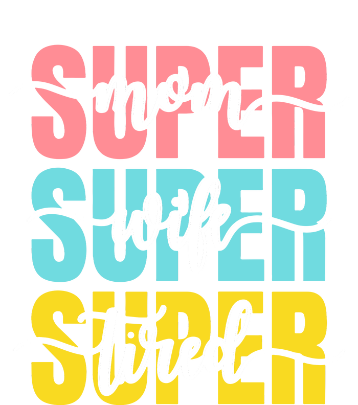 Super Mom Super Wife Super Tired Mama Mother's Day Mom Life Pajama Set