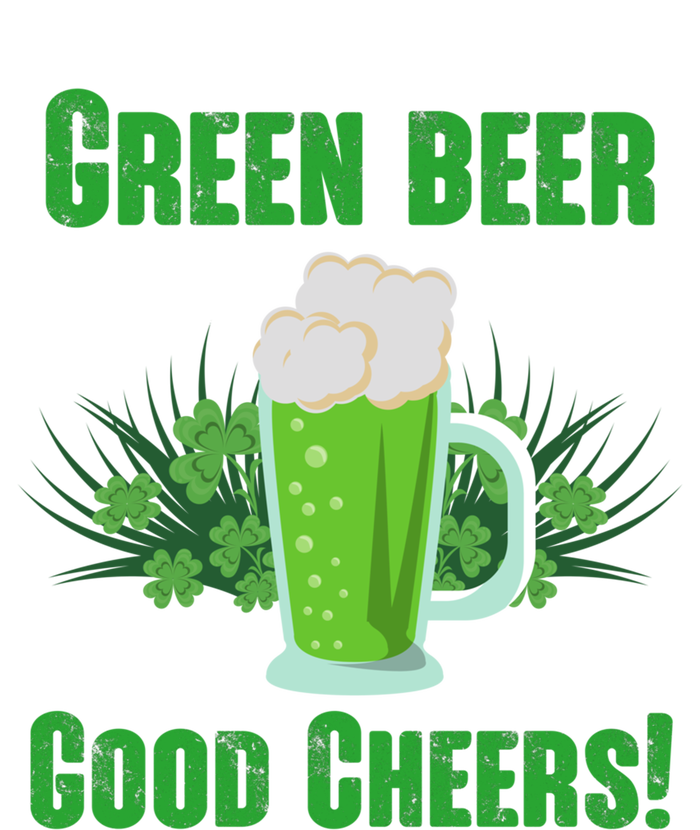 Green Beer Good Cheers Funny Gift St Patrick's Day Cute Gift T-Shirt