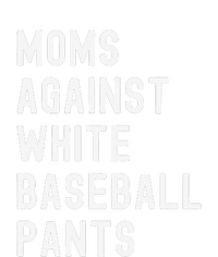 Moms Against White Baseball Pants Toddler T-Shirt