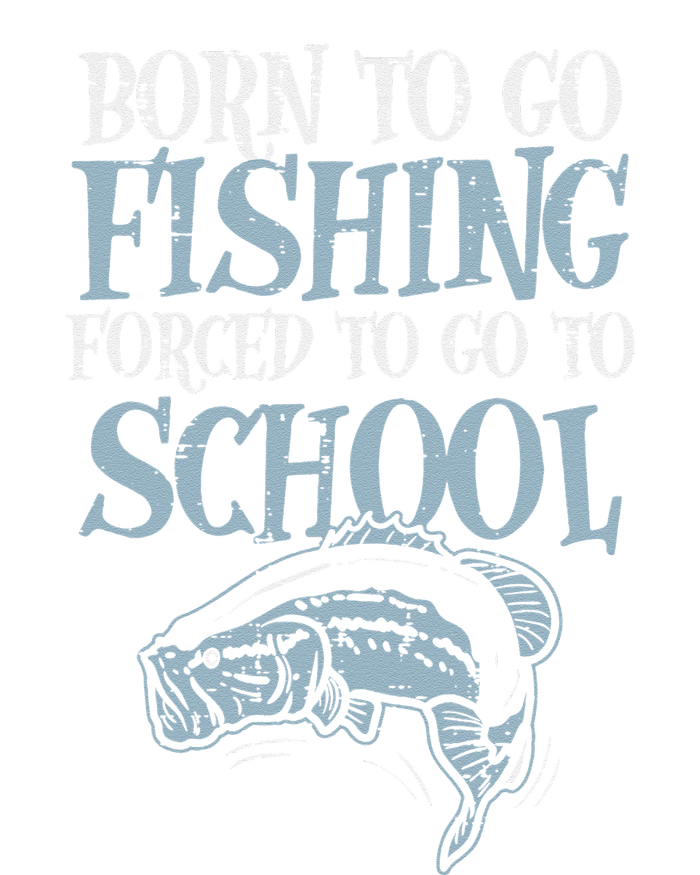 Born Fishing Forced To School Funny Bass Fish Fisherman ,Short Sleeve T-Shirt