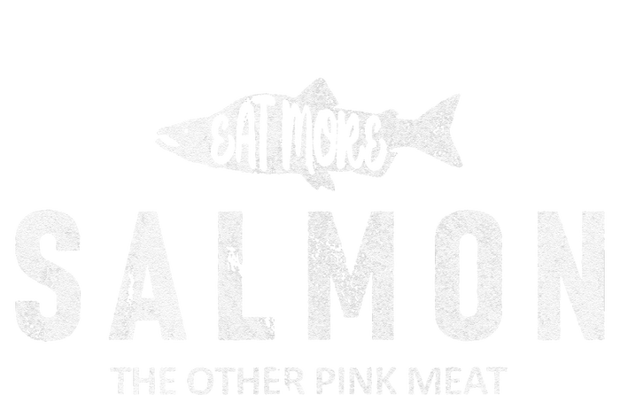 Eat More Salmon The Other Pink Meat Funny Fishing Fisherman Yupoong Adult 5-Panel Trucker Hat