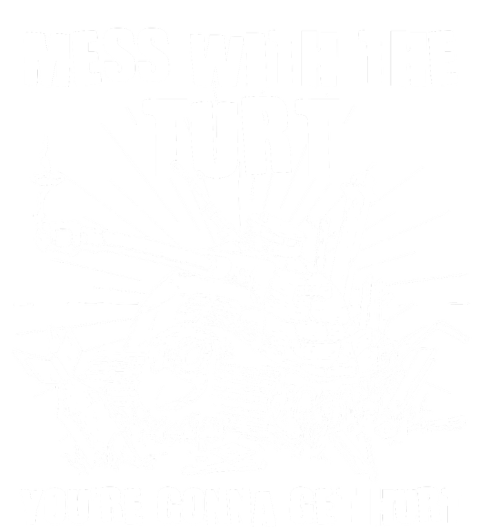 Funny Mess With The Turt You're Gonna Get Hurt Battle Turtle T-Shirt