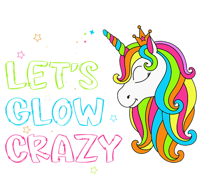 Let's Glow Crazy Glow Party Unicorn Lover Birthday T-Shirt