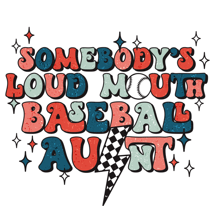 Somebody's Loud Mouth Baseball Aunt Mothers Day Groovy T-Shirt