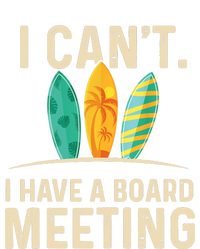 I Can't I Have A Board Meeting Beach Surfing Surfingboard T-Shirt