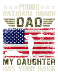 My Daughter Has Your Back Proud National Guard Dad Army Great Gift T-Shirt