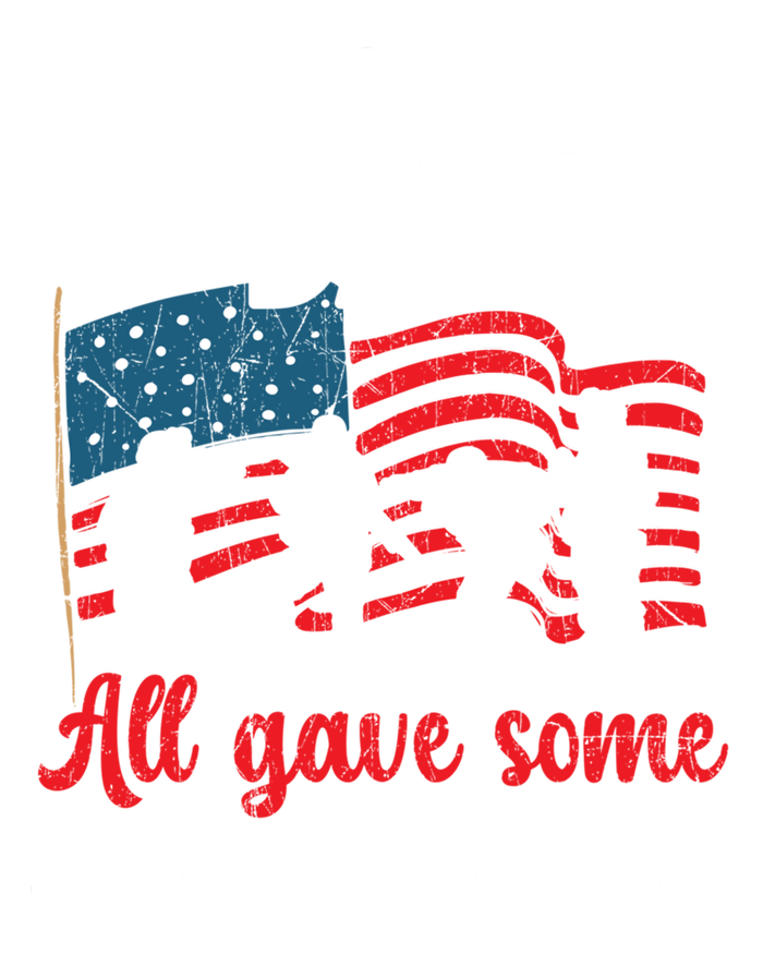 All Gave Some Some Gave All Usa Flag American Memorial Day Gift T-Shirt