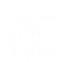 Just One More Chapter Gift Book Club Reading Lover Librarian Gift Ladies Long Sleeve Shirt