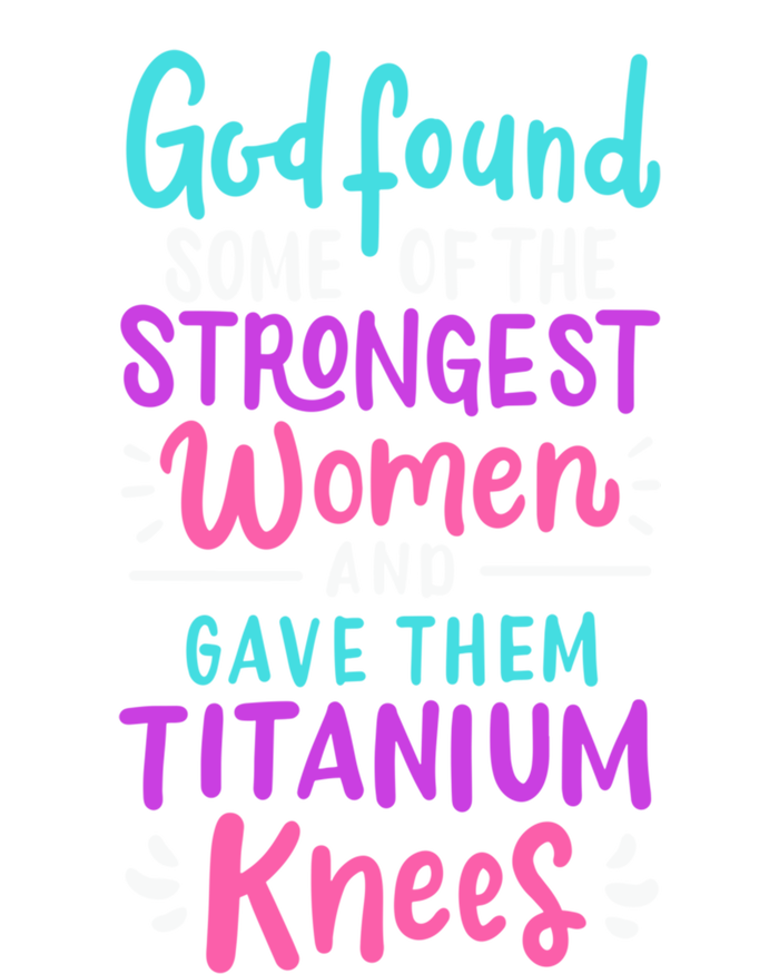 God Found Some Of The Strongest And Gave Them Titanium Cute Gift Sweatshirt