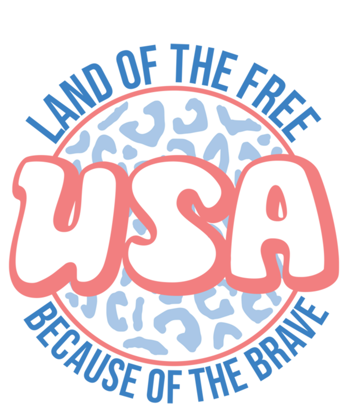 4th Of July Land Of The Free Because Of The Brave Usa Gift T-Shirt