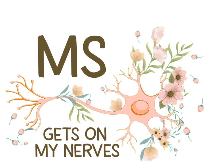 Ms Multiple Sclerosis Gets On My Nerves Orange Ribbon Gift T-Shirt