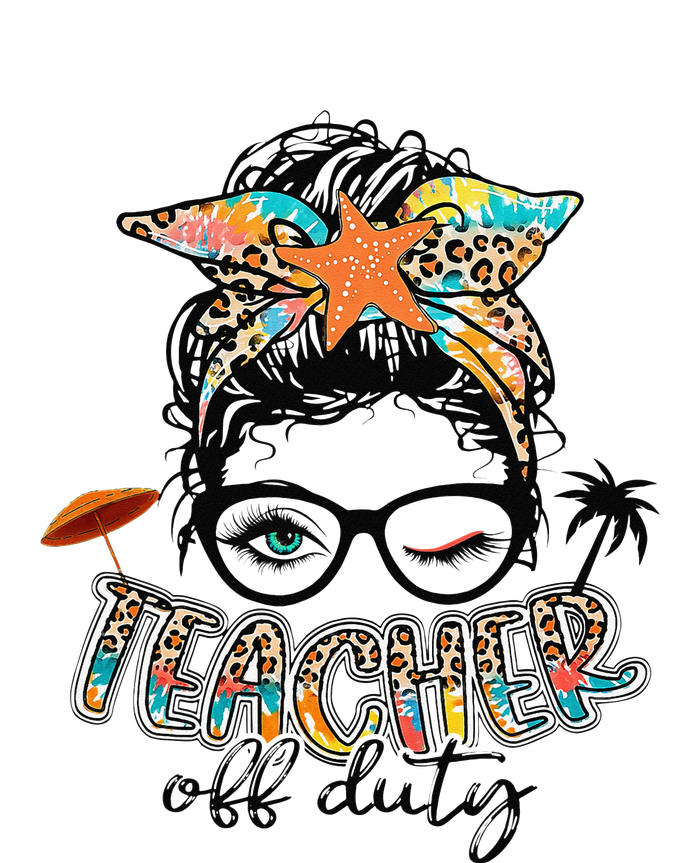 Messy Bun Hair Teacher Off Duty Summer End Of School T-Shirt