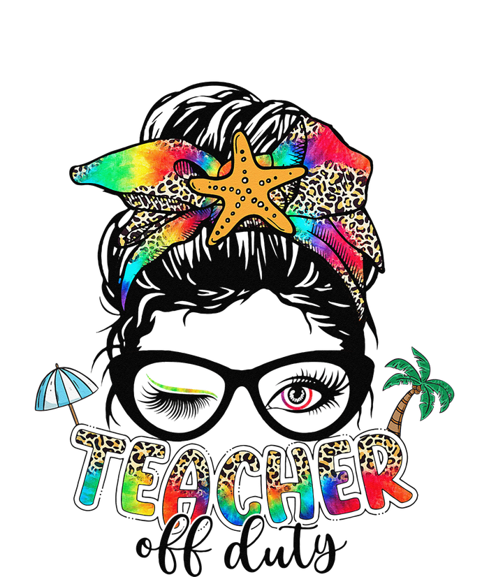 Teacher Off Duty Messy Bun Summer End Of School Year Hoodie