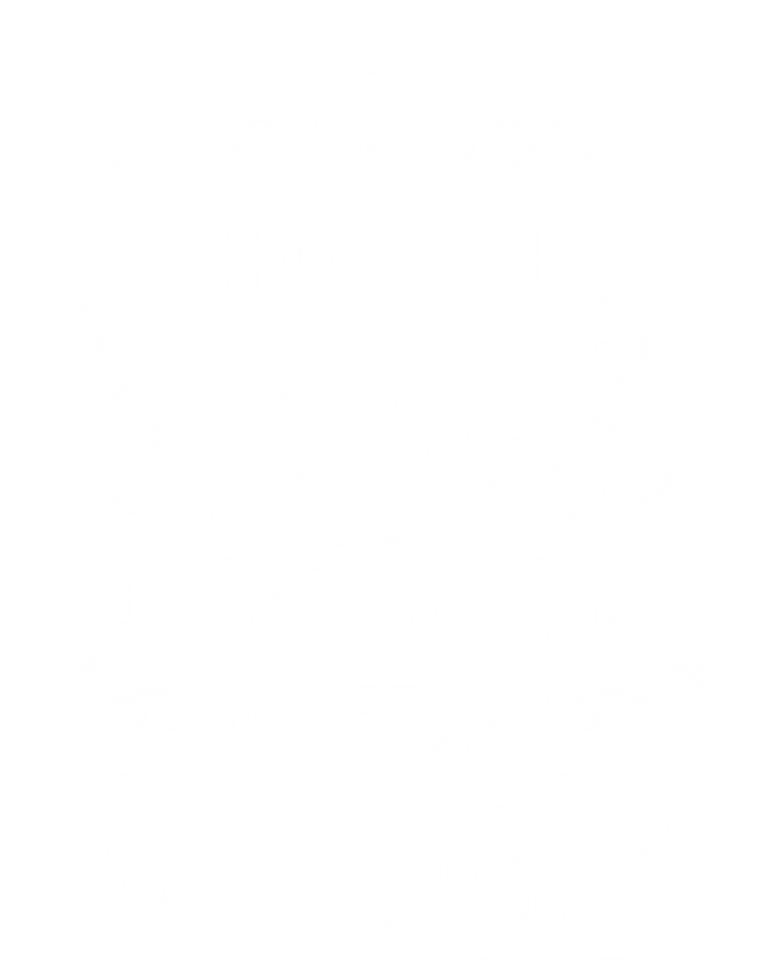 A Big Piece Of My Heart Lives In Heaven And He Is My Grandpa Gift T-Shirt