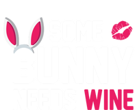 Some Bunny Needs Wine Funny Easter Day Ing Gift T-Shirt