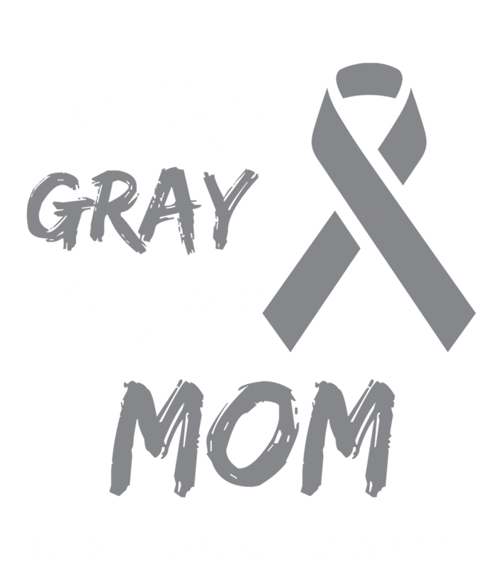 I Wear Gray For My Mom Brain Cancer Awareness Ribbon Family Gift Sweatshirt Cinch Pack Bag