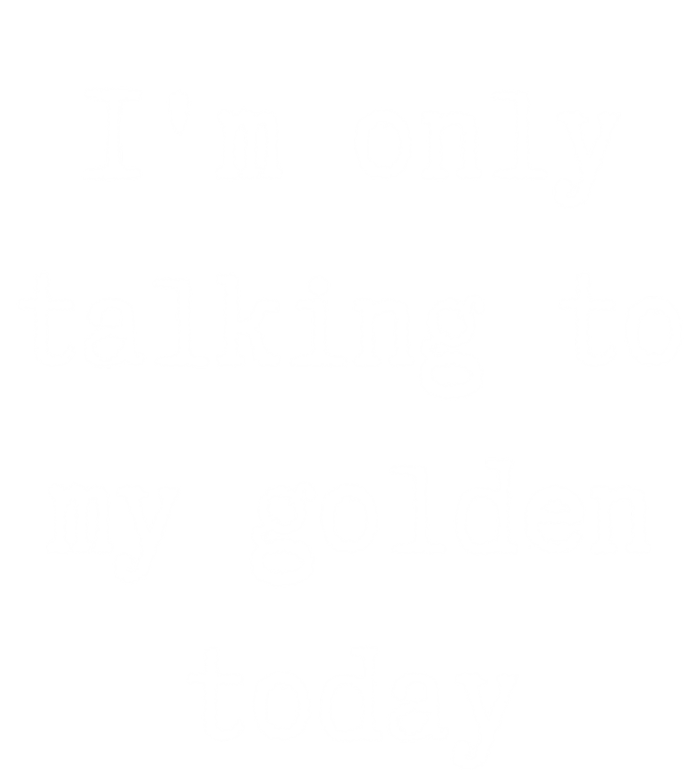 I'm Only Talking To My Golden Retriever Today Introvert Week Gift Kids Long Sleeve Shirt