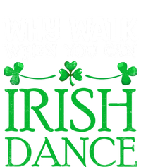 St Patricks Why Walk When You Can Irish Dance Ceili Reel Gift Women's Tri-Blend 3/4-Sleeve Raglan Shirt