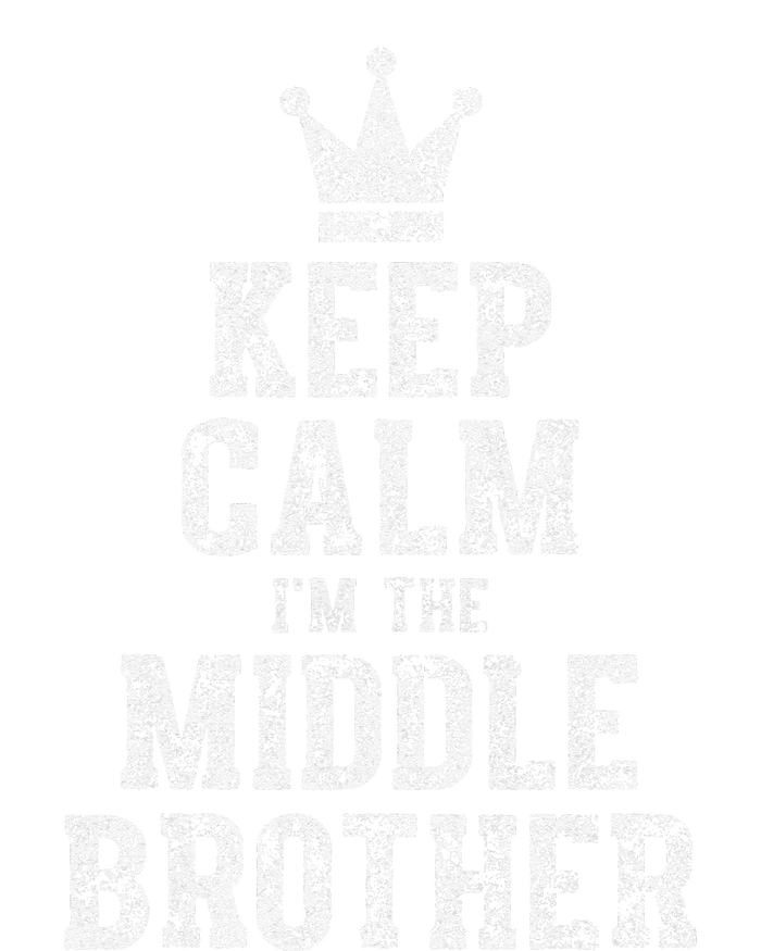 Cute Sibling Day Gift Funny Keep Calm I'm The Middle Brother T-Shirt