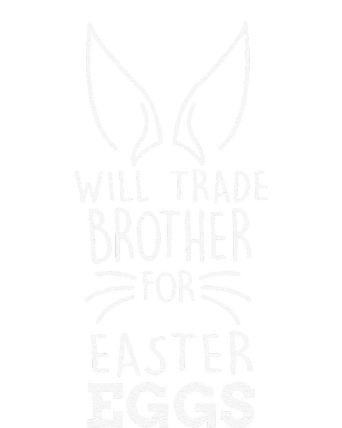 Easter Day Trade Brother For Easter Eggs For T-Shirt