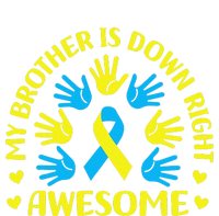 My Brother Is Down Right Awesome Down Syndrome Awareness Day T-Shirt