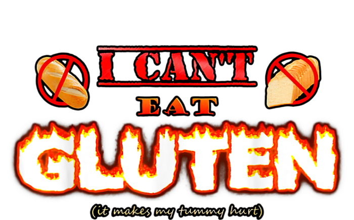 I Can't Eat Gluten It Makes My Tummy Hurt Apparel T-Shirt