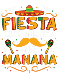 Cinco De Mayo Fiesta Like There's No Manana Funny Women's T-Shirt