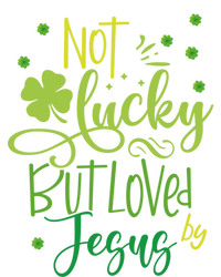 Not Lucky But Loved By Jesus Christ St Patricks Day Gift Insulated Varsity Jacket