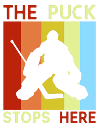 The Puck Stops Here Funny Hockey Goalie T-Shirt