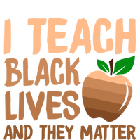 I Teach Black Lives And They Matter Teacher Melanin Juneteenth Cute Gift Valucap Bio-Washed Visor