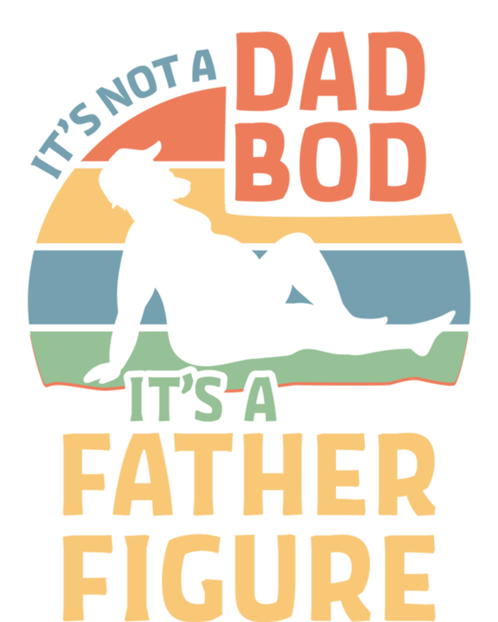 It's Not A Dad Bod It's A Father Figure Gift Tank Top