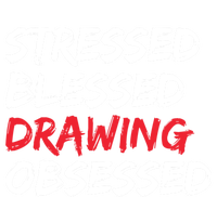 Stressed Blessed Drawing Obsessed Drawing Day Gift T-Shirt