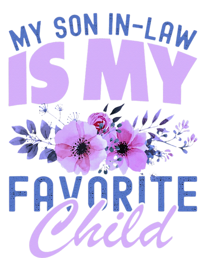 My Son-In-Law Is My Favorite Child Funny T-Shirt