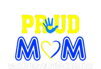 Pround Mom World Down Syndrome Awareness Day Gift T-Shirt