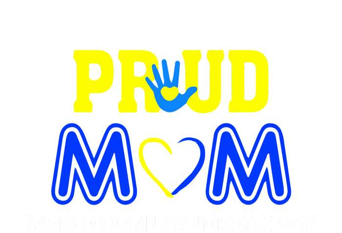 Pround Mom World Down Syndrome Awareness Day Gift T-Shirt