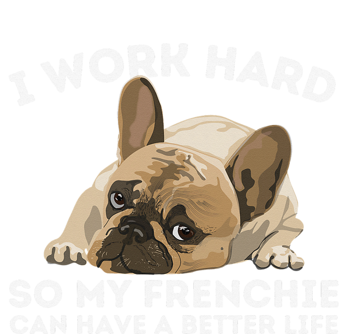 Frenchie Better Life Funny French Bulldog Dog Lover T-Shirt