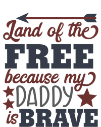 Land Of The Free Because My Daddy Is Brave Gift Toddler Sweatshirt